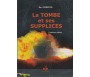 La Tombe et ses Supplices