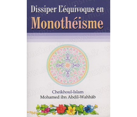 Dissiper l'équivoque en Monothéisme