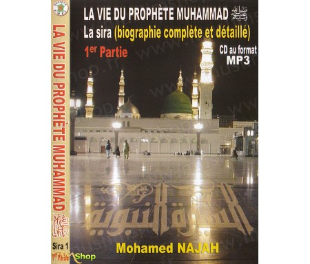 La Vie du Prophète Muhammad - 1ère Partie (Mp3)