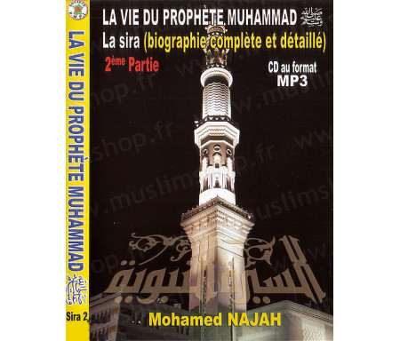 La Vie du Prophète Muhammad - 2ème Partie (Mp3)