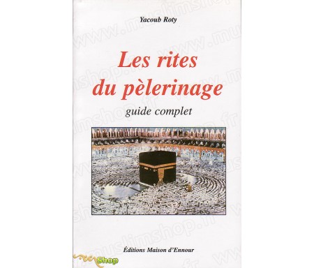 Les Rites du Pélerinage - Guide complet