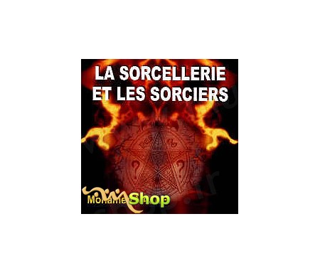 La Sorcellerie et les Sorciers