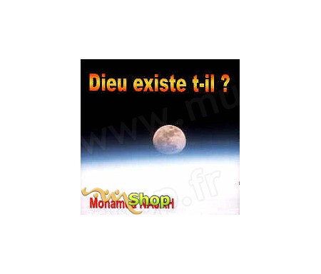 Dieu Existe t-il ?