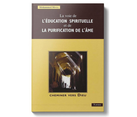 La Voie de l'Education Spirituelle et de la Purification de l'Âme