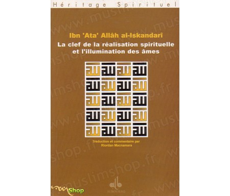 La Clef de la Réalisation Spirituelle et l'Illumination des Âmes