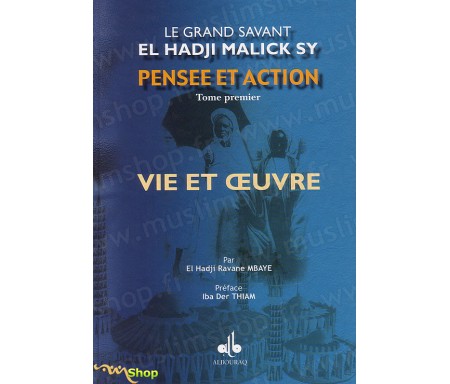 Pensée et Actions - Vie et Oeuvre (Tome 1)