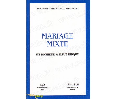 Mariage Mixte - Un bonheur à Haut Risque