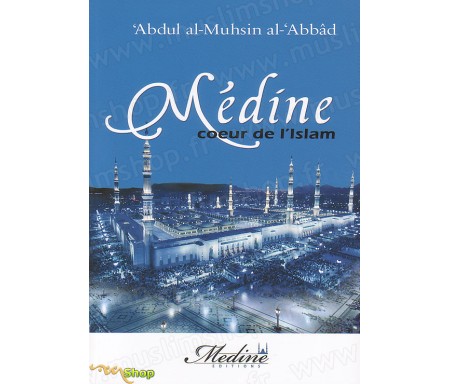 Médine, Coeur de l'Islam