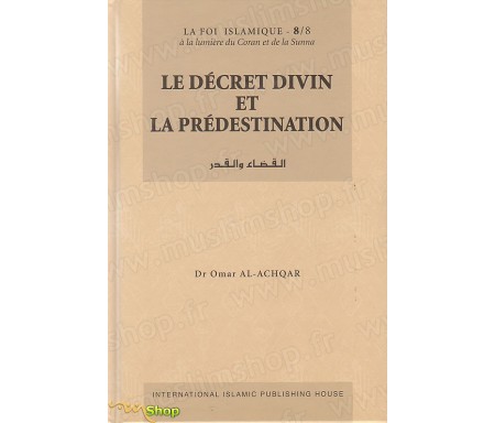 Le Décret Divin et la Prédestination - Tome 8