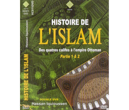 Histoire de l'Islam - Des Quatres Califes à l'Empire Ottoman (Partie 1 et 2)