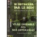 Double conférence : Se distinguer par le Bien et Vivre Ensemble avec Nos différences