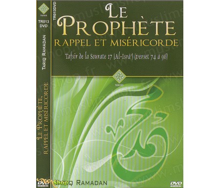 Le Prophète - Rappel et Miséricorde (Tafsir Sourate 17)