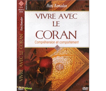 Vivre avec le Coran - Compréhension et Comportement