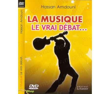 La Musique, Le vrai Débat...