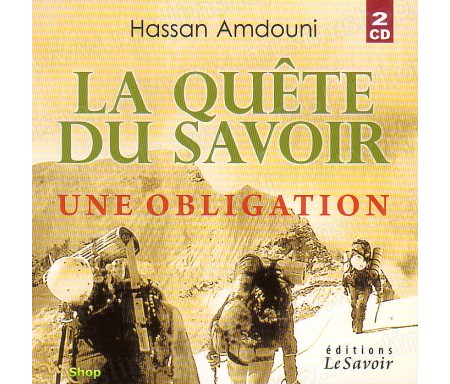 La Quête du Savoir, Une Obligation