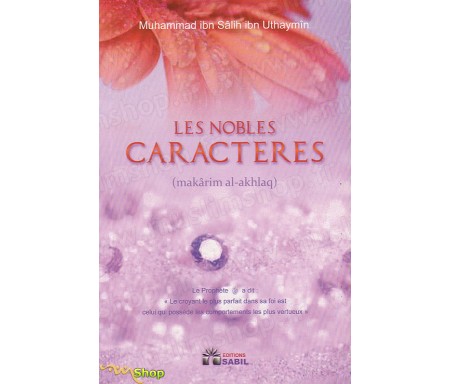 Les Nobles Caractères (Makarim Al-Akhlaq)