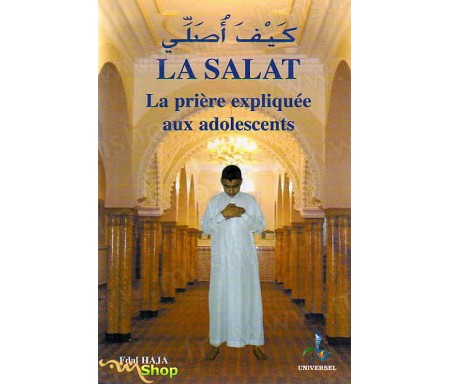 La Salat - La Prière Expliquée aux Adolescents