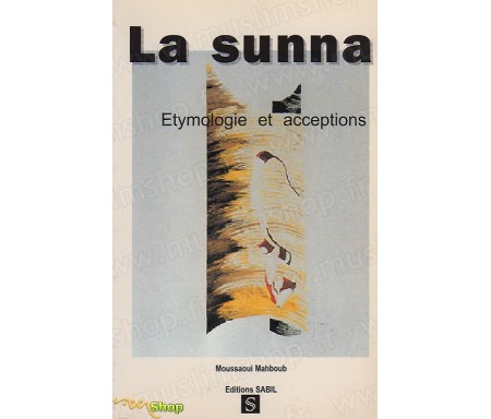 La Sunna : Etymologie et Acceptions