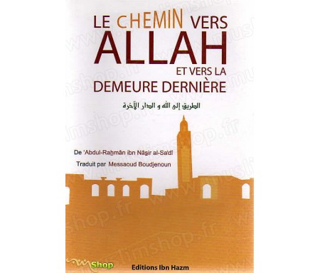 Le Chemin vers Allah et Vers la Demeure Dernière