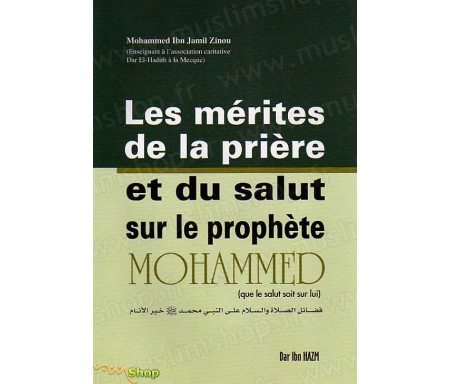 Les Mérites de la Prière et du Salut sur le Prophète Mohammed