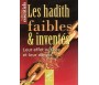 Les Hadiths Faibles et Inventés - Leur effet néfastes et leur danger