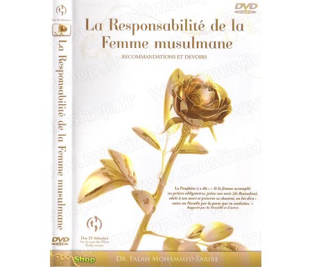 La Responsabilité de la Femme Musulmane - Recommandations et Devoirs