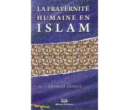 La Fraternité Humaine en Islam