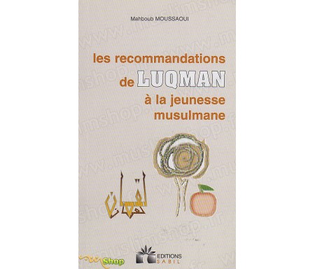 Les Recommandations de Luqman à la Jeunesse Musulmane