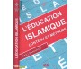 L'Education Islamique - Contenu et Méthode