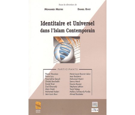 Identitaire et Universel dans l'Islam Contemporain