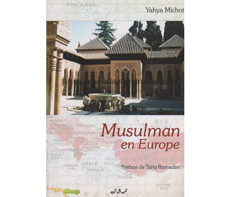 Musulman en Europe - Réflexions sur le Chemin de Dieu (1990-1998)