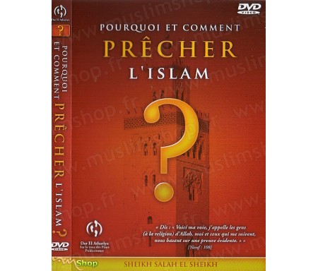 Pourquoi et Comment Precher l'Islam ?