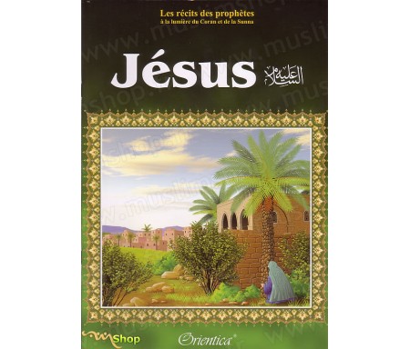 Les Récits des Prophètes : Jésus