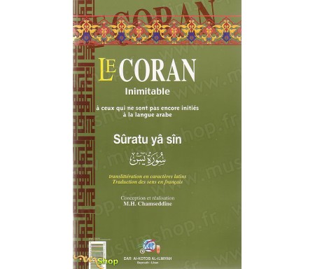 Le Coran Inimitable Sourate Yâ sîn et la translittération en caractères latins