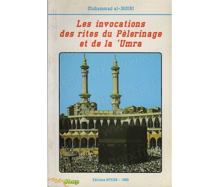 Invocations des rites du Pèlerinage et de la 'Umra