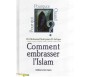 Comment embrasser l'Islam ?