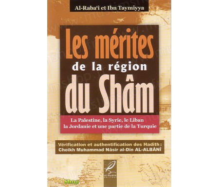 Les Mérites de la Région du Shâm