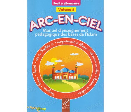 Manuel d'Enseignement Pédagogique des Bases de l'Islam Arc en Ciel - Volume 4 (9-10 ans)