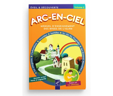 Manuel d'Enseignement Pédagogique des Bases de l'Islam Arc en Ciel - Volume 2 (7-8 ans)