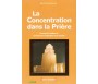 La Concentration dans la Prière