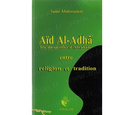 Aïd Al-Adhâ - Fête du Sacrifice d'Abraham entre religion et tradition