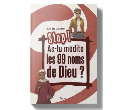 Stop, As-tu Médité les 99 Noms de Dieu ?