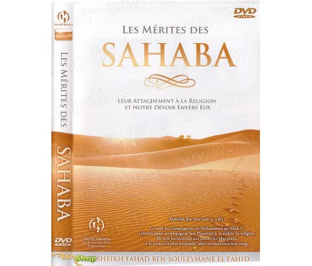 Les Mérites des Sahabas - Leur Attachement à la Religion et Notre Devoir envers Eux