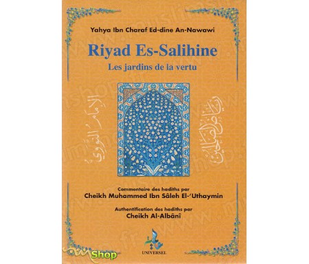 Riyad Es-Salihine - Les Jardins de la Vertu (Arabe-Français et Invocations en Phonétique)