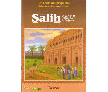 Les récits des Prophètes : Salih