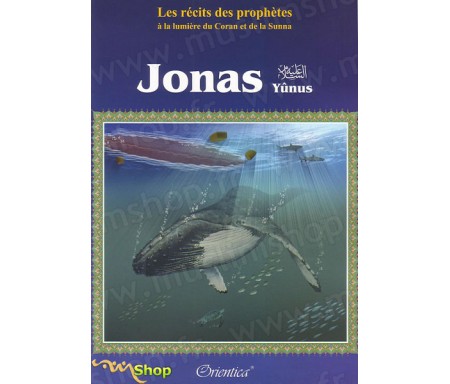 Les Récits des Prophètes : Jonas (Yunus)