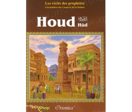 Les Récits des Prophètes : Houd