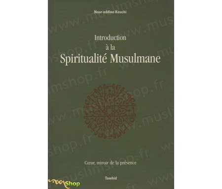 Introduction à la Spiritualité Musulmane