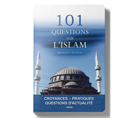 101 Questions sur l'Islam - Croyances et Pratiques, Questions d'Actualité