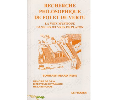 Recherche philosophique de Foi et de Vertu - La Voix mystique dans les oeuvres de Platon